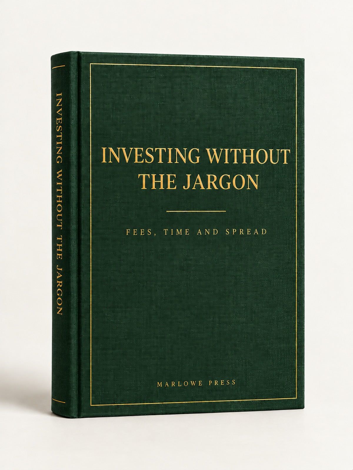 Investing Without the Jargon — Fees, time and spread