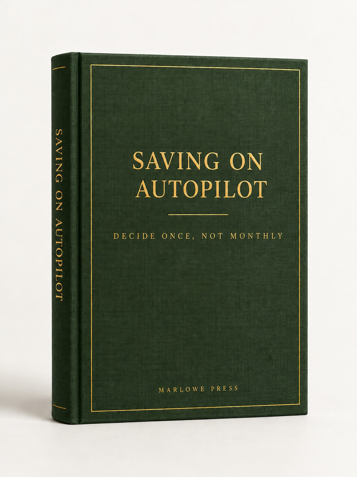 Saving on Autopilot — Decide once, not monthly