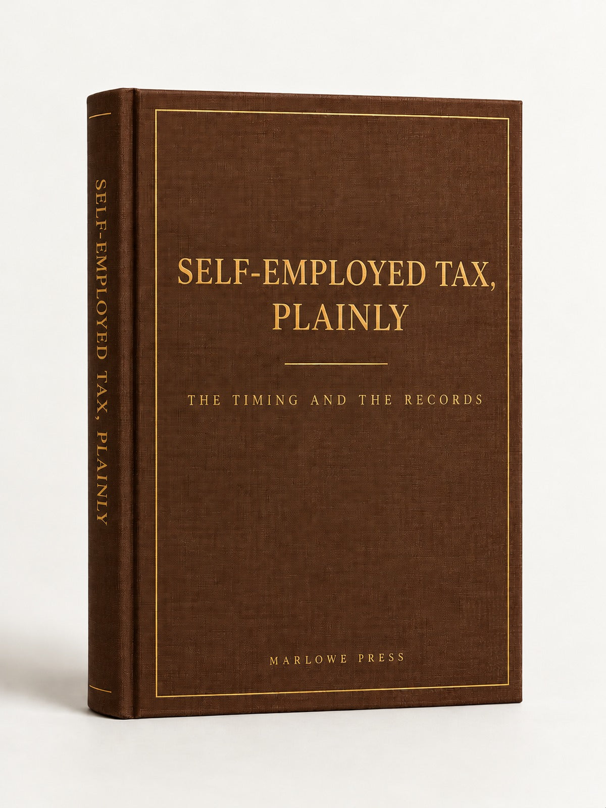 Self-Employed Tax, Plainly — The timing and the records