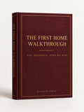 The First Home Walkthrough — The sequence, step by step