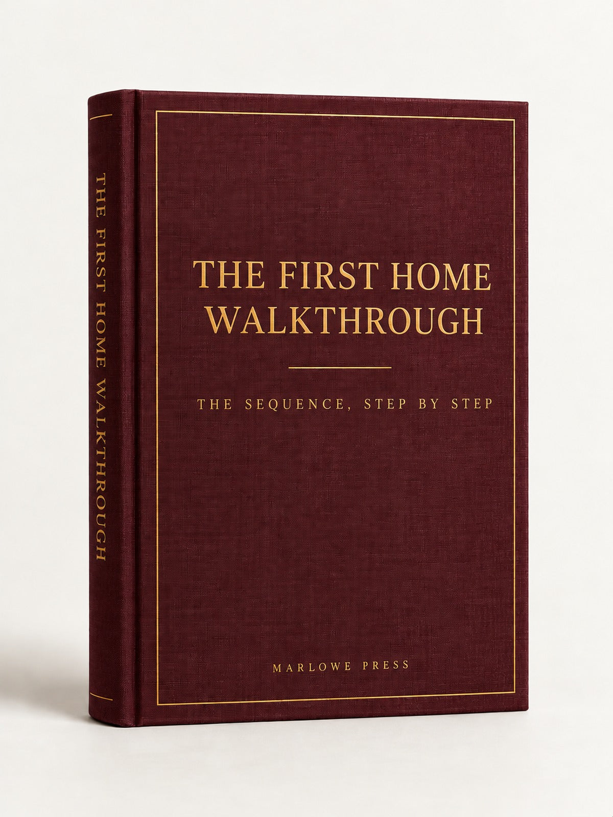 The First Home Walkthrough — The sequence, step by step